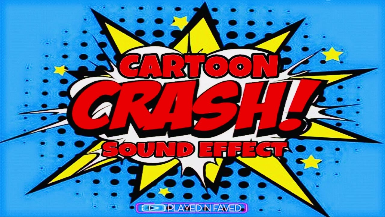 Various Cartoon Crash Sound Effects