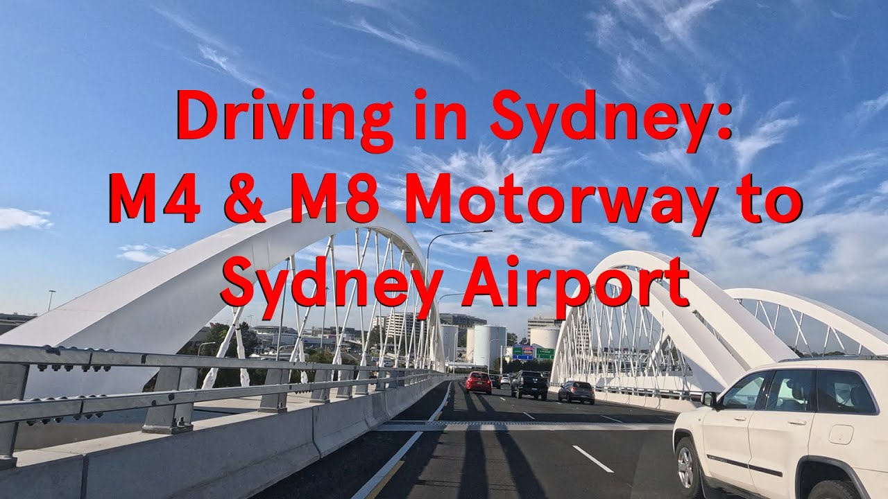 Driving in Sydney: M4 & M8 Motorway to Airport