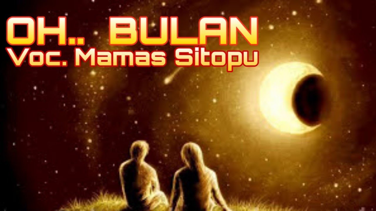 Simalungun Oh.. Bulan - Mamas Sitopu