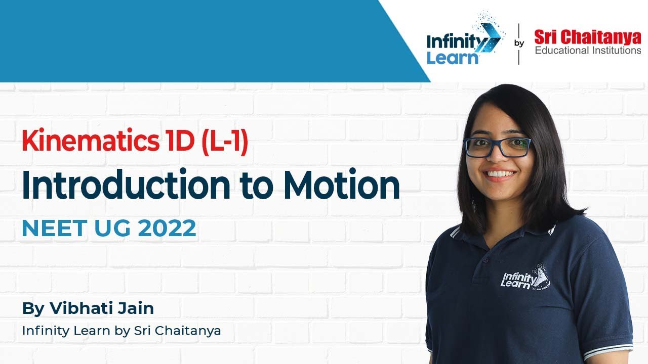 Kinematics 1D Motion - L1- Introduction || NEET 2022 || Vibhati Jain || Infinity Learn
