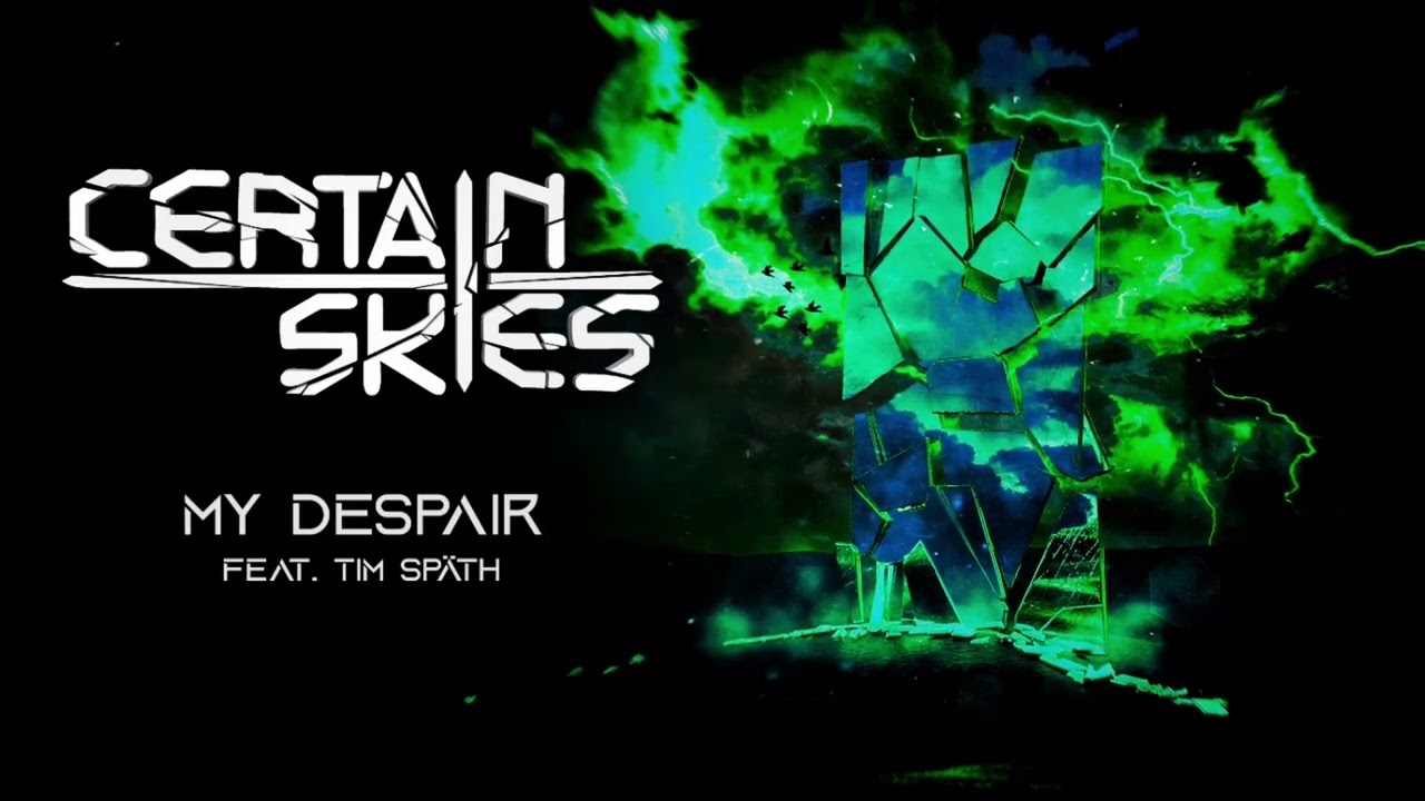 CERTAIN SKIES - My Despair feat. Tim Späth of Honor In Defeat (Official Audio)