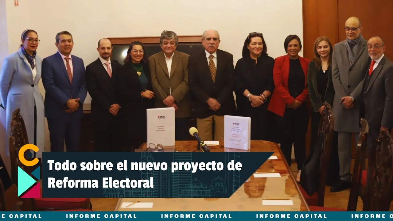 Todo sobre el nuevo proyecto de Reforma Electoral impulsado por Claudia Sheinbaum I Informe Capital