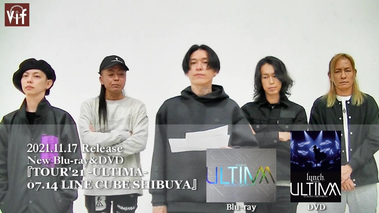 【Vif】lynch.『TOUR'21 -ULTIMA- 07.14 LINE CUBE SHIBUYA』comment