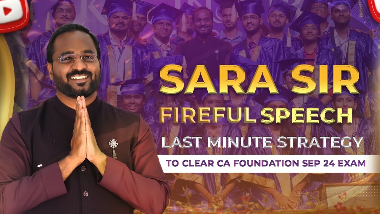 SARA Sir Last 10 days Strategy for CA Foundation Sep 24 Exam Students