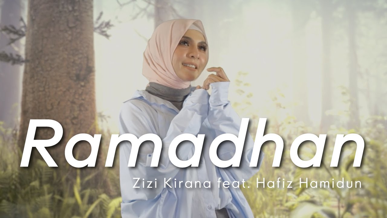 Ramadhan – Zizi Kirana feat. Hafiz Hamidun