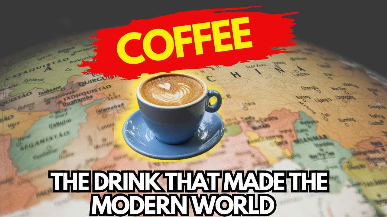 How Coffee Changed the World!!!