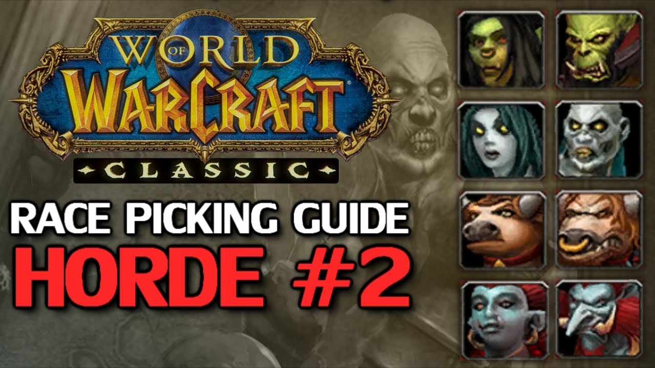 WoW Classic Race Picking Guide - Horde Part 2