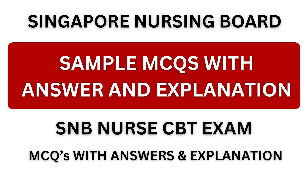 SNB CBT TEST QUESTION & ANSWER FOR NURSES | COMPUTER BASED TEST | SINGAPORE NURSE EXAM | EN, RN, RMW