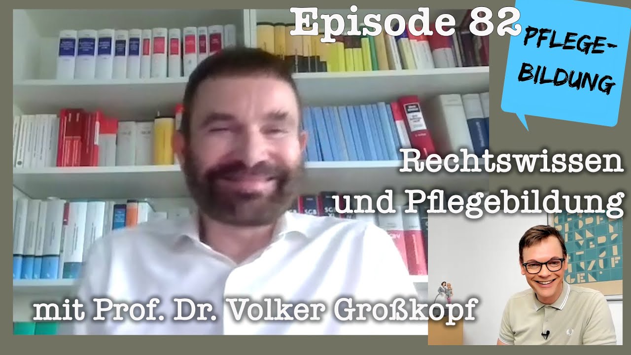 Episode 82: Rechtswissen und Pflegebildung (mit Prof. Dr. Volker Großkopf)