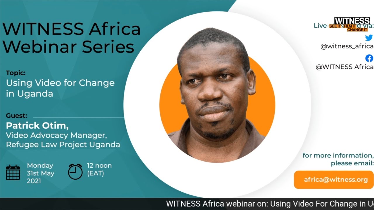 WITNESS Africa Webinar Series | Using Video for Change in Uganda