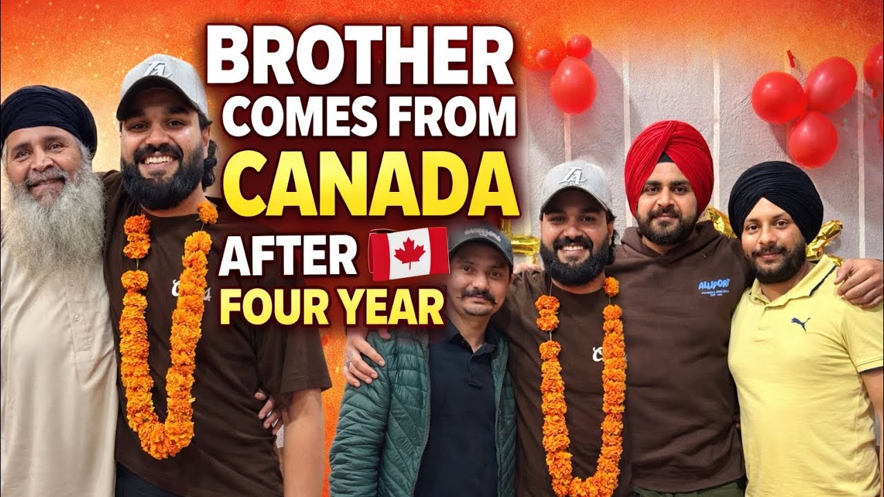🇨🇦Canada Ton 4 Saal Baad Veer Ghar Aaya | Family Welcome Vlog🧿❤️❤️