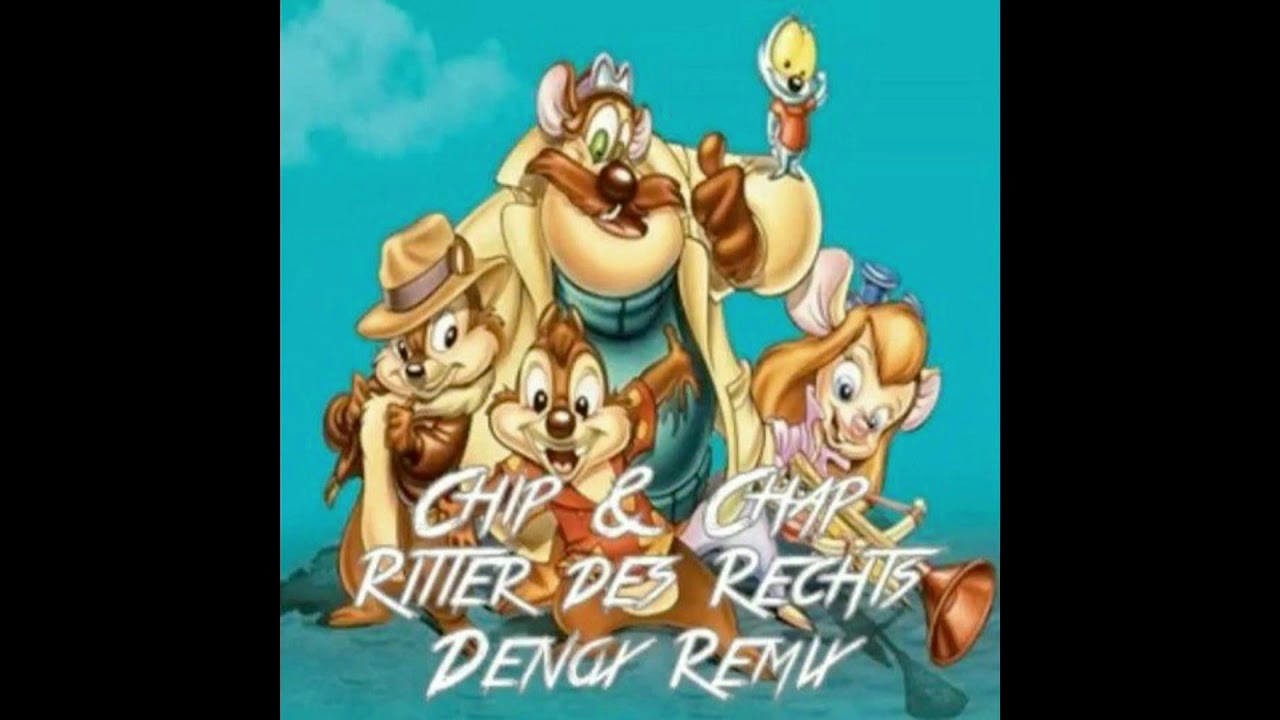 Chip & Chap - Ritter des Rechts 2018 (Denox Remix)