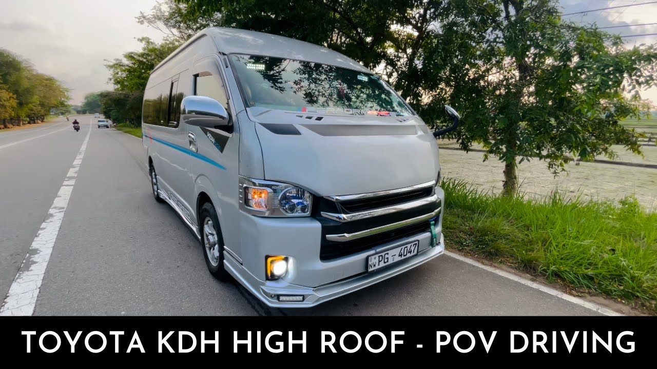 Toyota Hiace KDH High Roof Sri Lanka - POV Drive