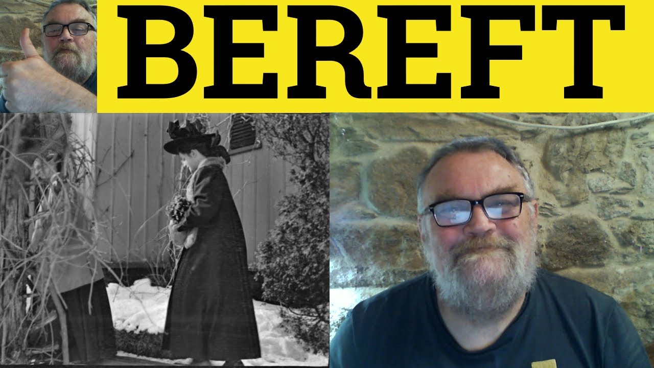 🔵Bereft Meaning - Bereaved Examples - Bereft Definition - Bereft Defined - Formal English - Bereft