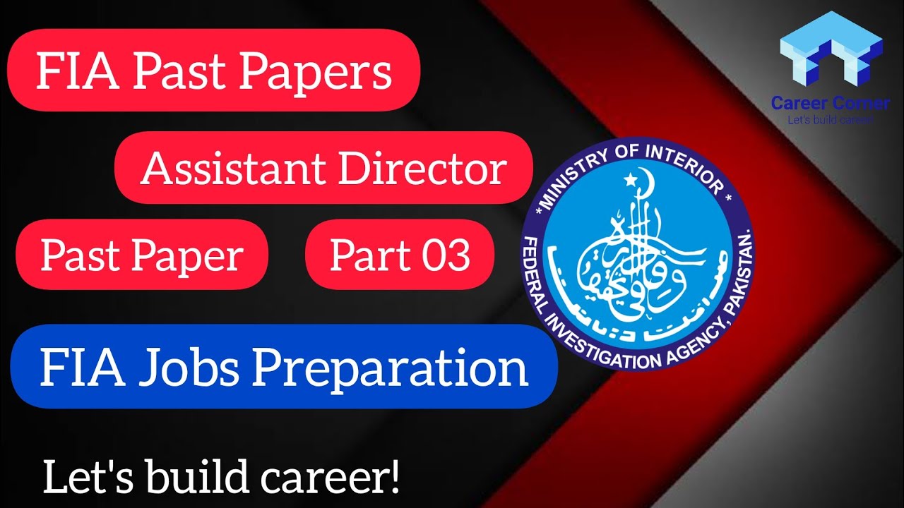 Assistant Director FIA 2021 | Past Paper Part 3 | FIA Jobs 2021 | Career Corner