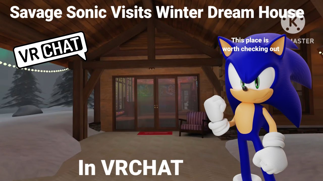 Savage Sonic посещает Winter Dream House в VRCHAT