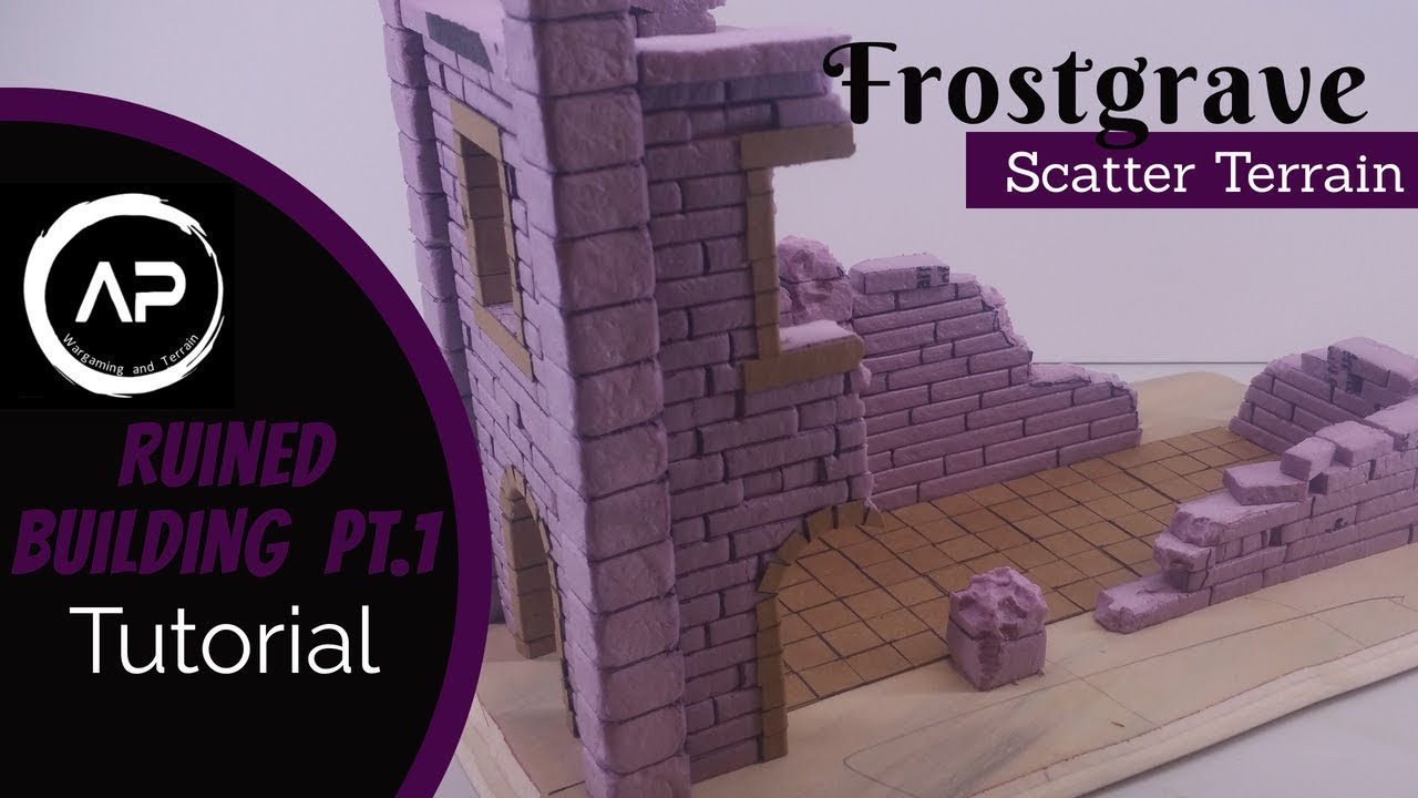 Frostgrave Ruined Building Pt.1