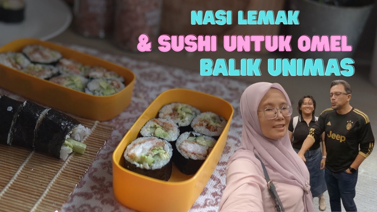 Nasi Lemak dan Sushi Untuk Omel