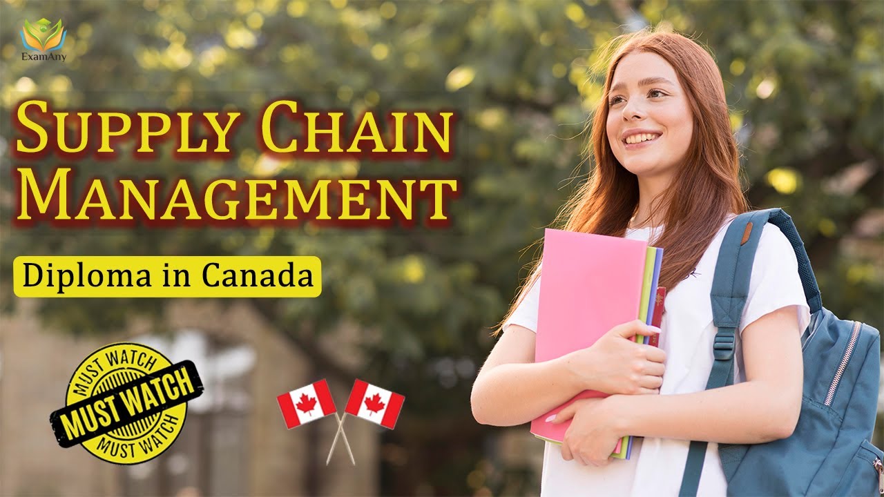 Supply Chain Management in Canada | Diploma in Top 6 Colleges for International Students | Examany