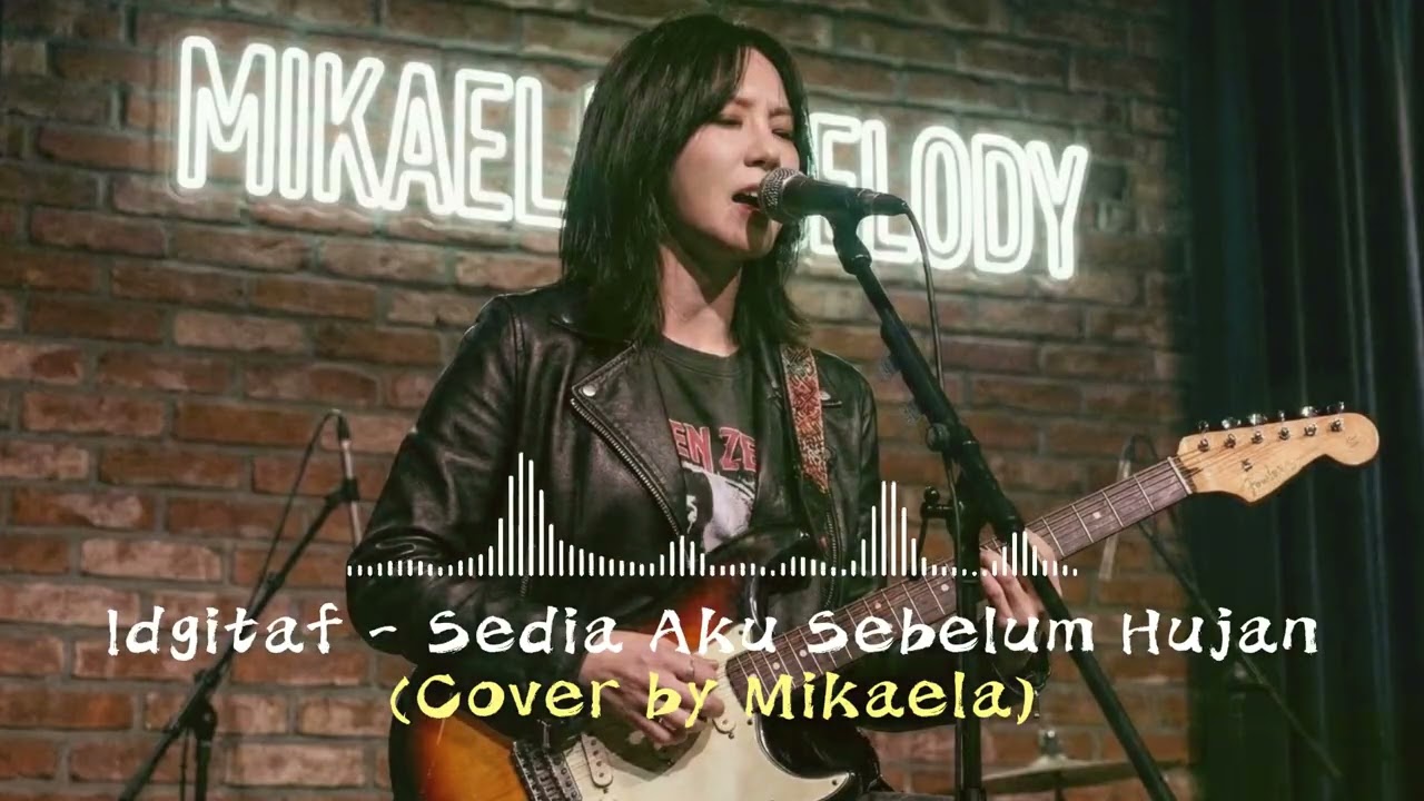Idgitaf - Sedia Aku Sebelum Hujan (Cover by Mikaela)