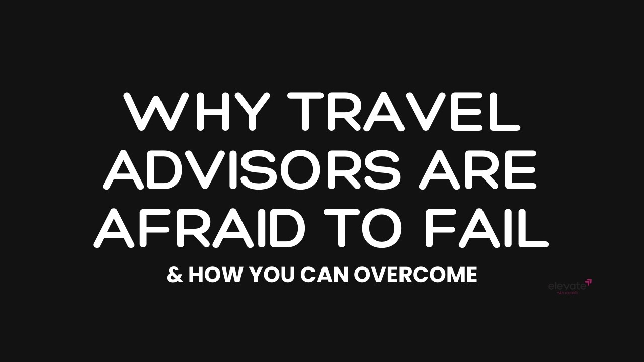 Day 76 TAIY: Fear of failure as a travel agent