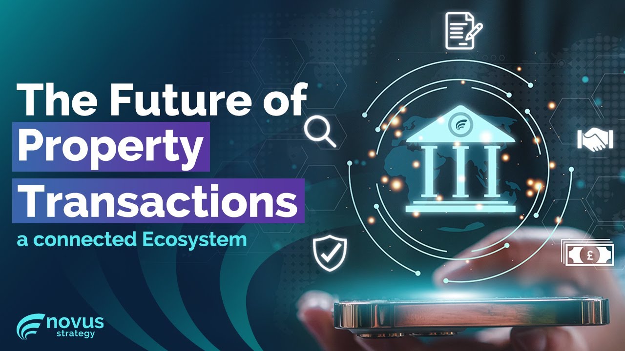 Novus Strategy | The Future of Property Transactions