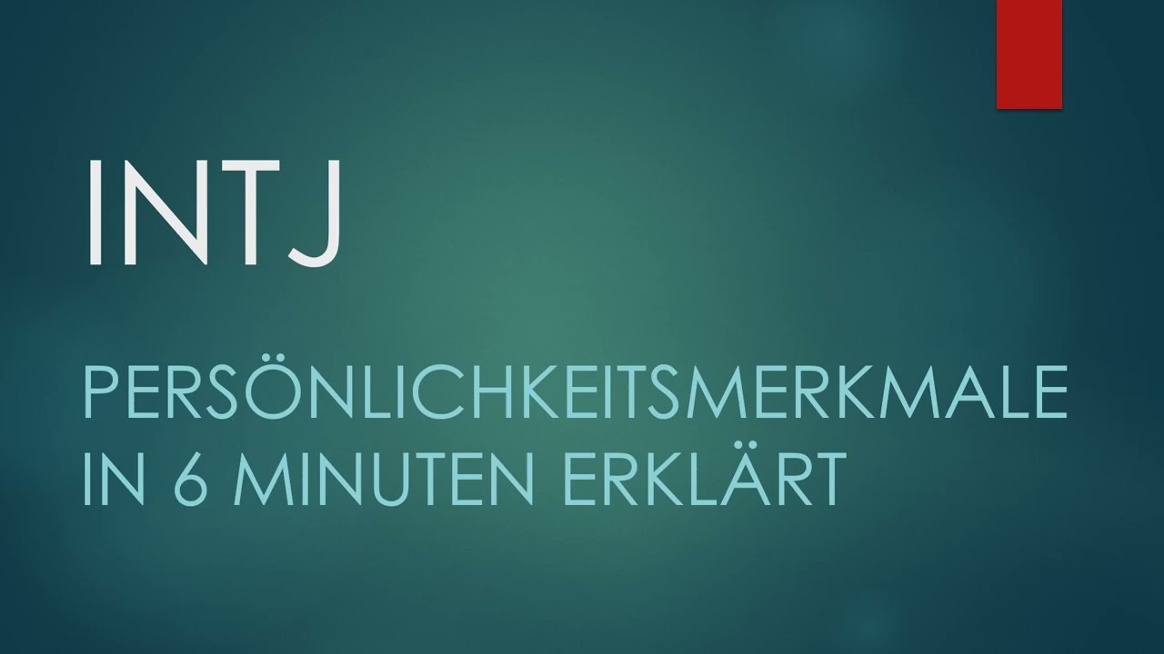 INTJ in 6 Minuten erklärt