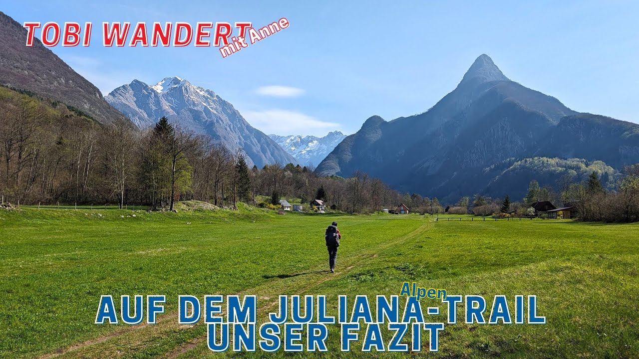 In den Julischen Alpen rund um den Triglav-Nationalpark - Unser Fazit zum Juliana-Trail (Slowenien)