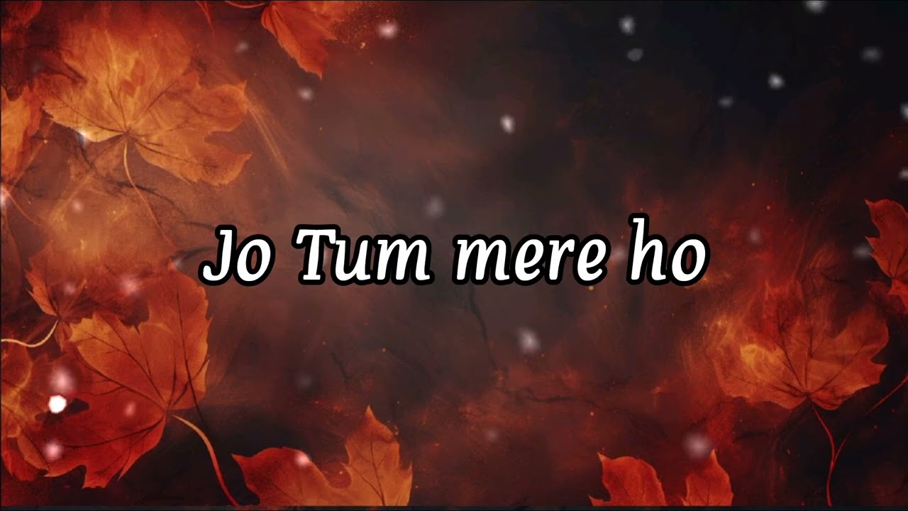 Jo Tum mere ho || anuv jain #jotummereho #anuvjain #song 