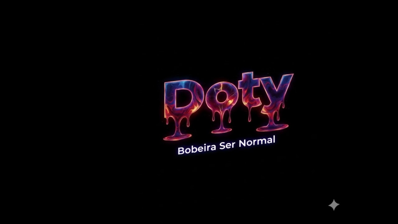 DOTY - Bobeira Ser Normal