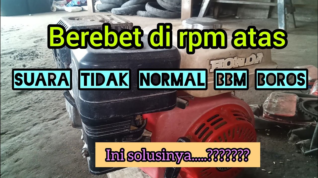 cara perbaiki honda gx 160 berebet
