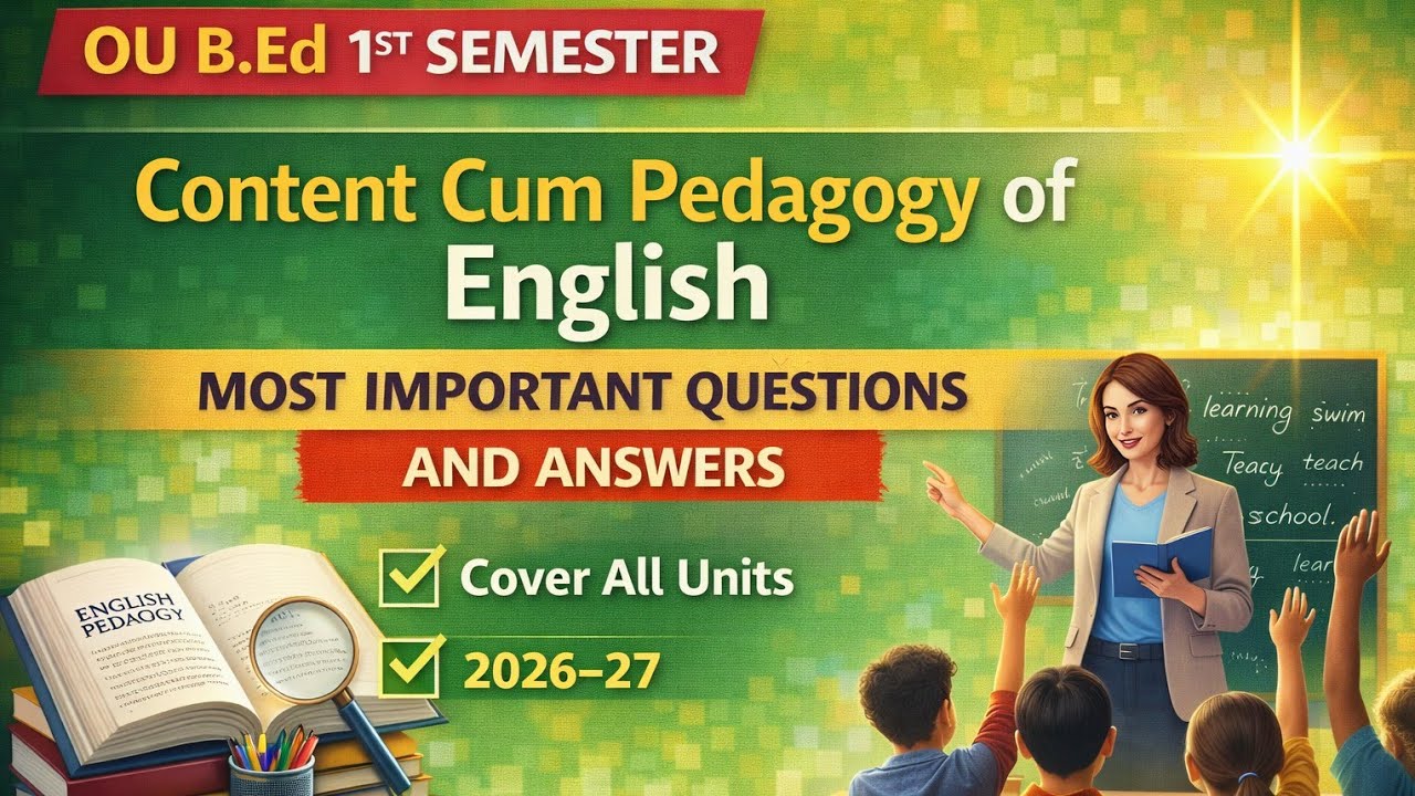 OU B.Ed 1st Sem | Content Cum Pedagogy of English | Most Important Q & A – Cover All Units (2026–27)