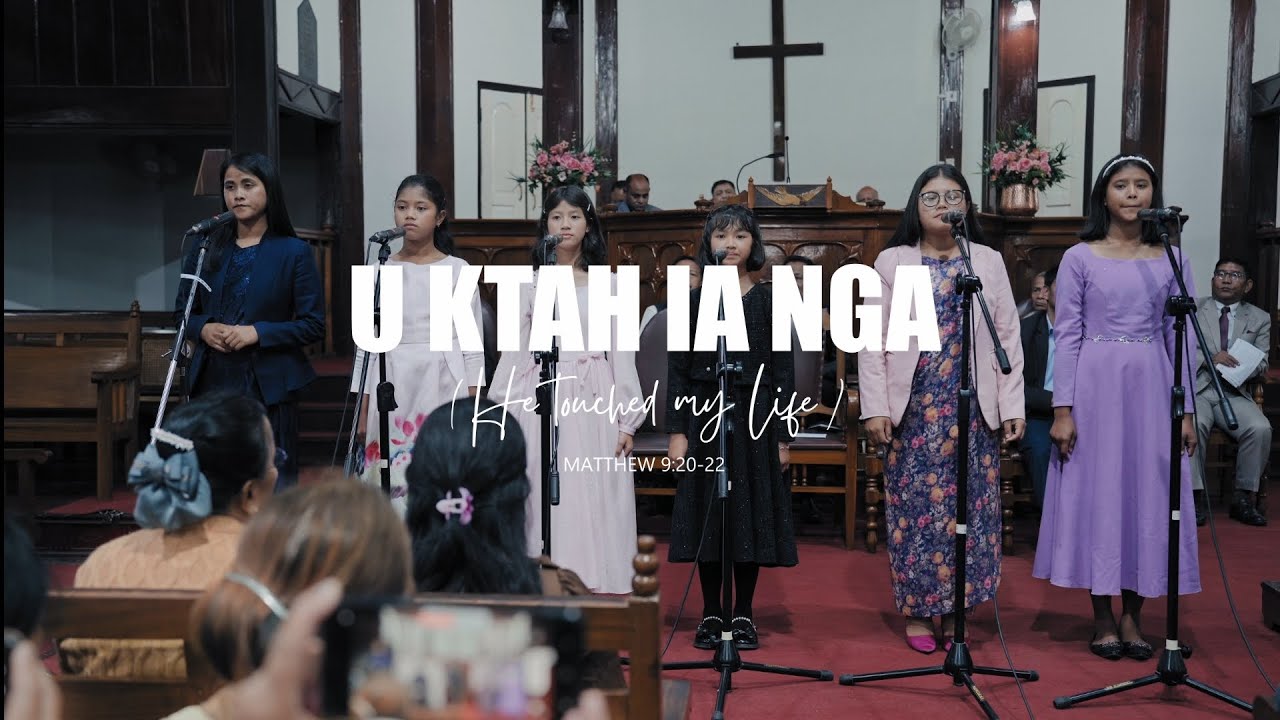 U Ktah ianga ( He touched my life)