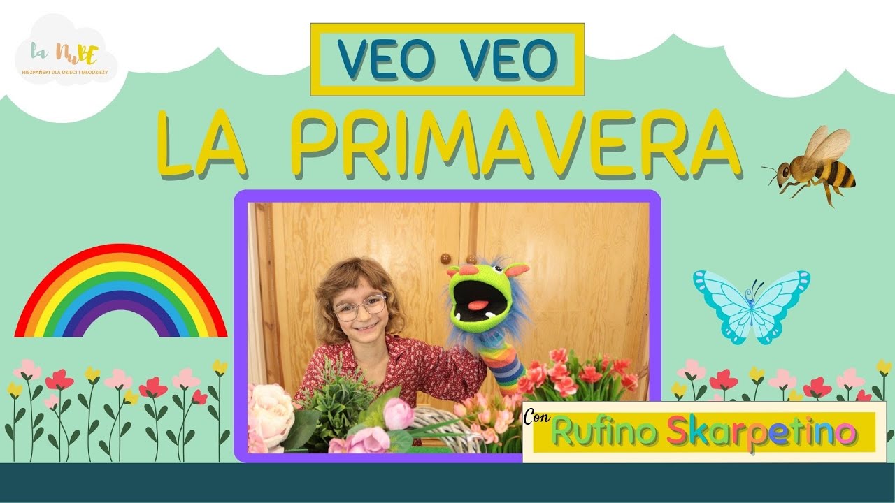 VEO VEO: LA PRIMAVERA con RUFINO SKARPETINO y MALINKA || Hiszpański dla dzieci LA NUBE