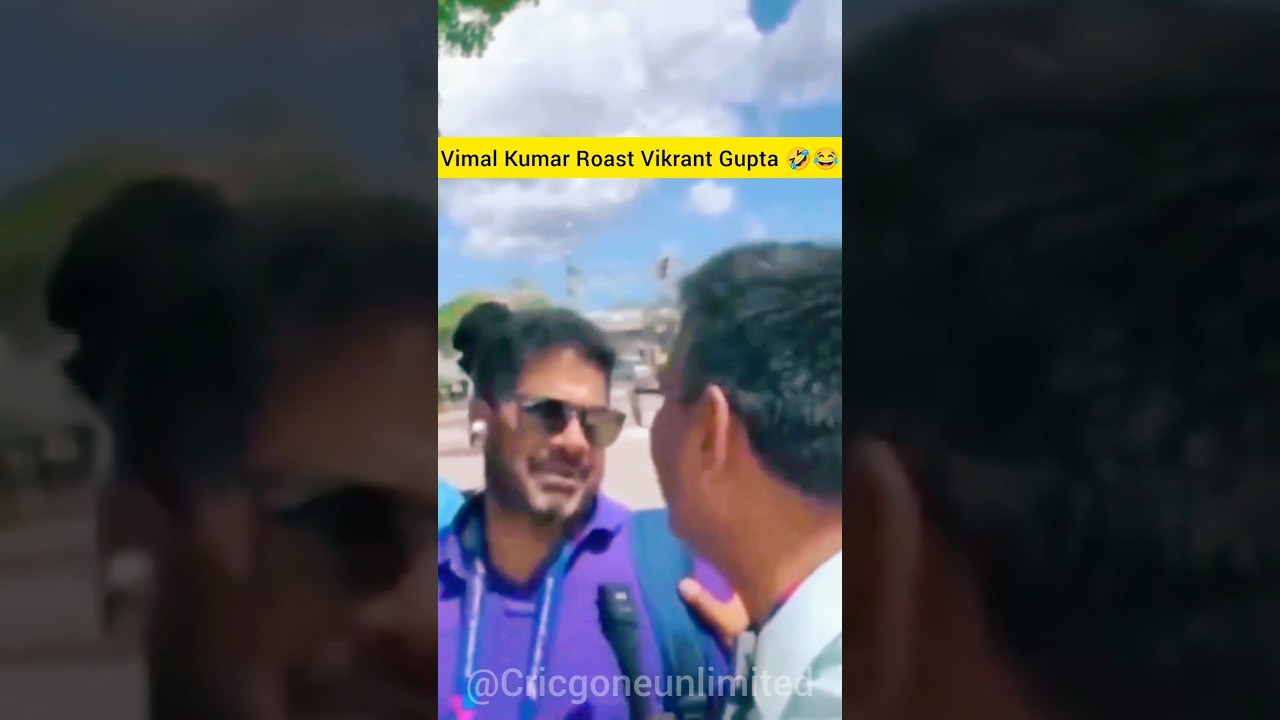 Vimal Kumar Roast Vikrant Gupta 🤣😂#vikrantgupta#vimalkumar#india#t20worldcup#indvssa#cricket#funny
