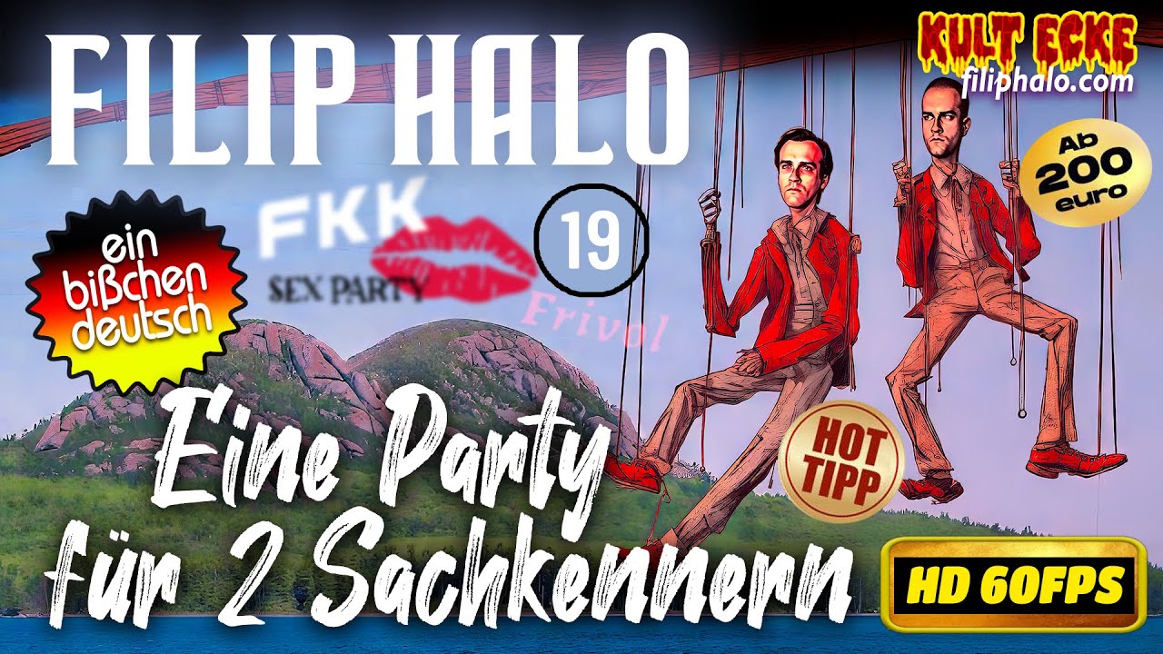 🎵 Filip Halo - Eine Party f&uuml;r 2 Sachkennern (German Sex Parties) ein bi&szlig;chen deutsch 19 (Eng. subs)