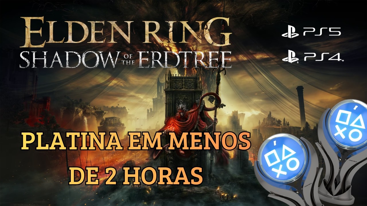 Elden Ring Platina em menos de 2H PS4 & PS5 (Save Modificado) DLC Shadow of the Erdtree Necessaria