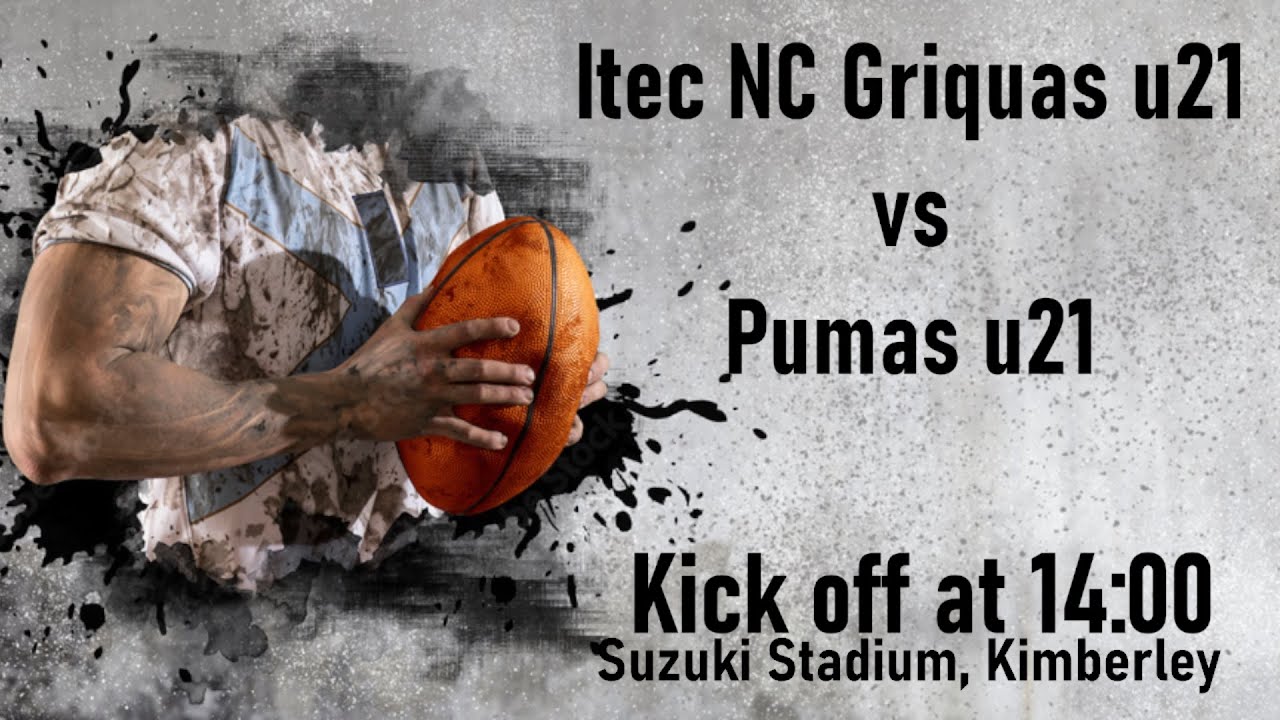 Itec NC Griquas u21 vs Pumas u21