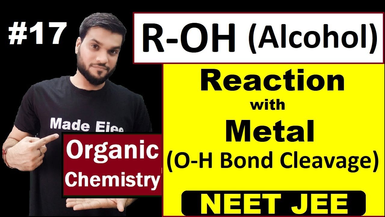 Alcohol Reaction with Metal (Na/Al etc.)(L-17)| O-H Bond Cleavage | 12th Organic | NEET JEE AIIMS