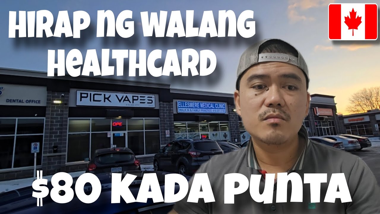HIRAP NG WALANG HEALTHCARD 🇨🇦 🍁 | BUHAY CANADA 