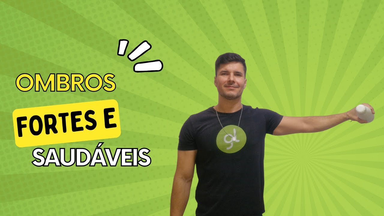 Ombros fortes e saudáveis para uma vida feliz  - GL: Ginástica Laboral para Escritório