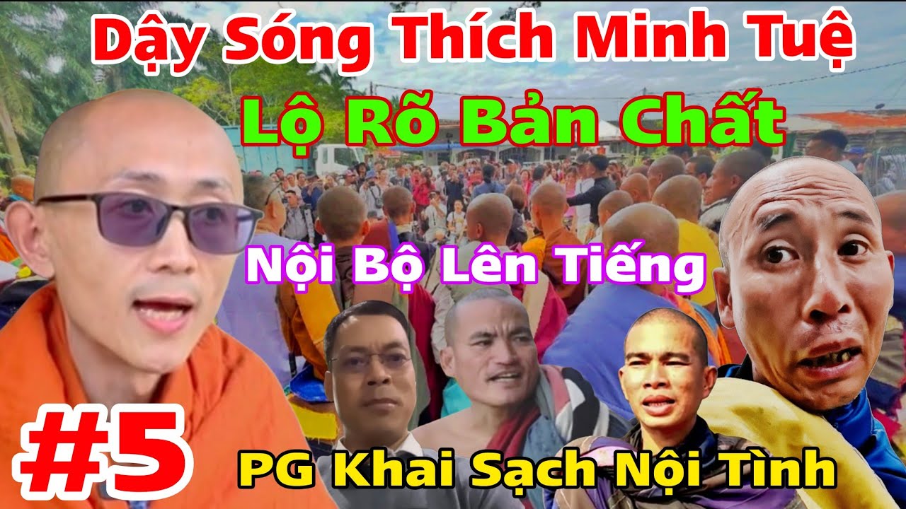 Thích Minh Tuệ Lộ Rõ Bản Chất Thách Thức Nội Bộ Lên Tiếng PG Khai Sạch Nội Tình..