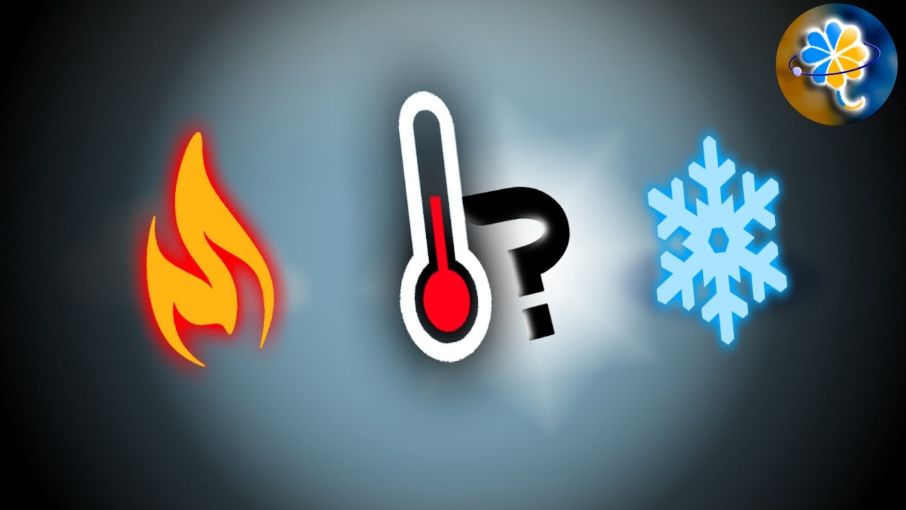 Qu'est ce que le froid et le chaud ? | Physique de la température