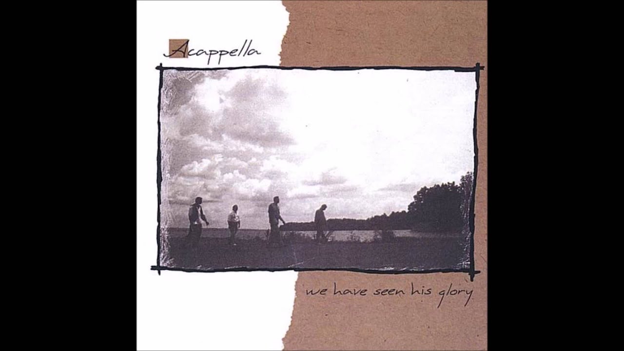 We Have Seen His Glory - Acapella