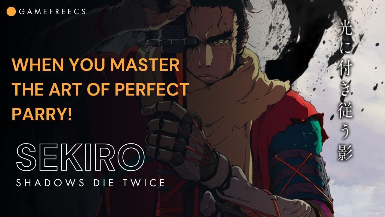 When you master THE ART OF PERFECT PARRY in SEKIRO: SHADOWS DIE TWICE!