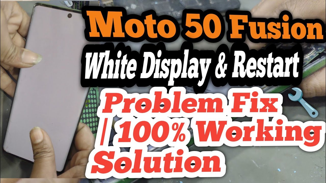 Moto 50 Fusion bhi White Display & Restart Problem Fix 🔧 | 100% Working Solution