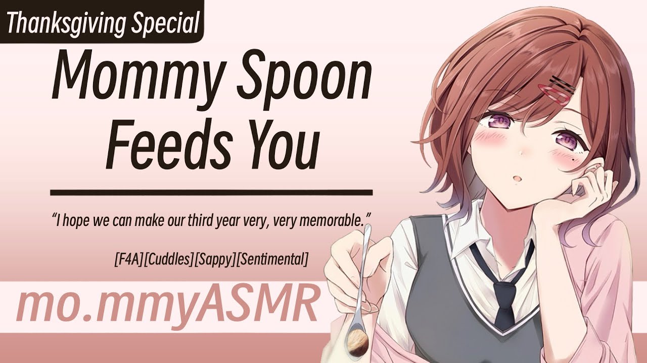 [Thanksgiving Special] Mommy Spoon Feeds You[ F4A][Cuddles][Sappy][Sentimental]