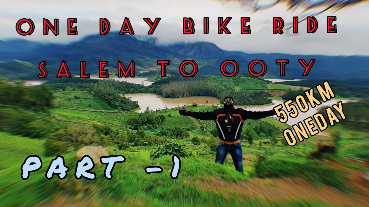Ooty to Salem - One day Bike Trip (550 km) - PART 1 #kodanadu #ootybikeride