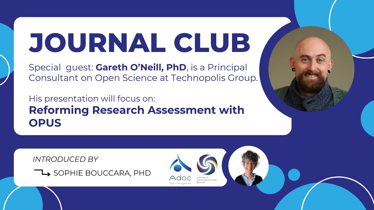 [Journal Club] Reforming Research Assessment with OPUS - Gareth O'Neill, PhD