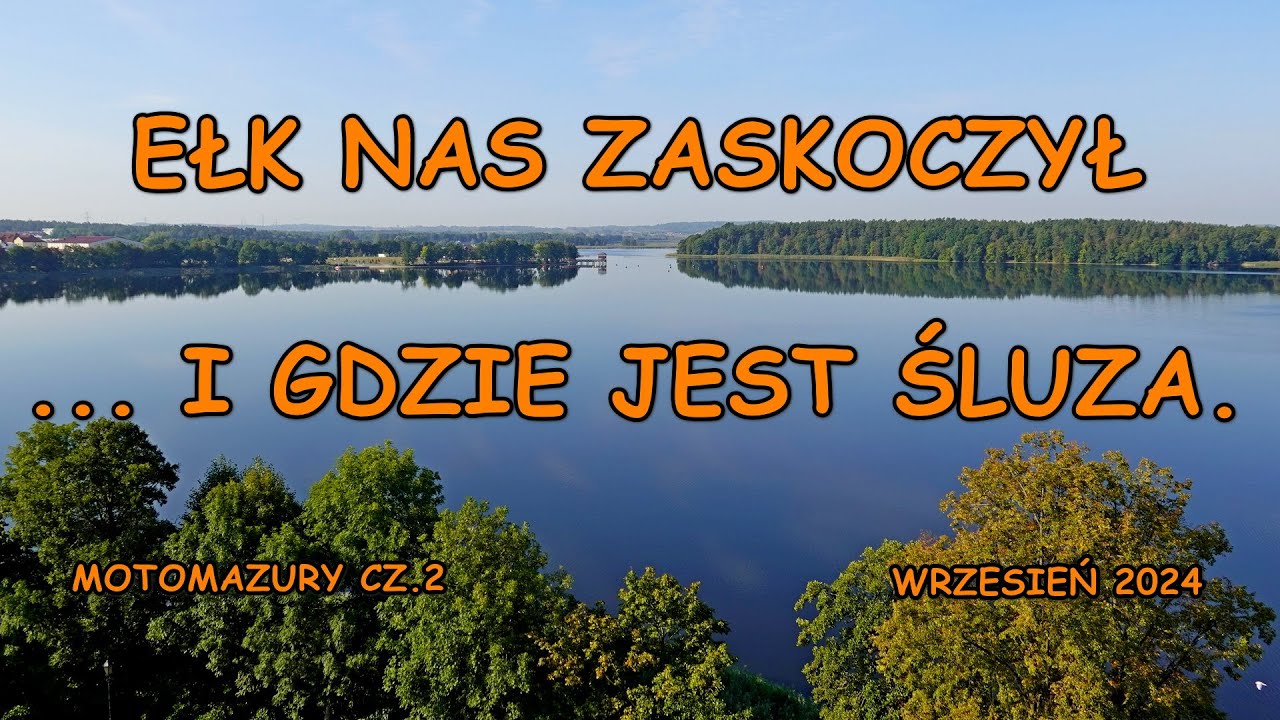 Ełk, Mercedesy w Mrągowie, wieża w Mamerkach i śluza - MotoMazury 2024 - cz.2